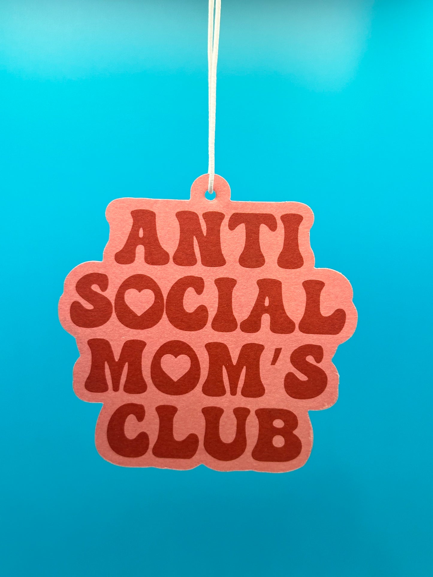 Anti Social Mom's Club | Air Freshener