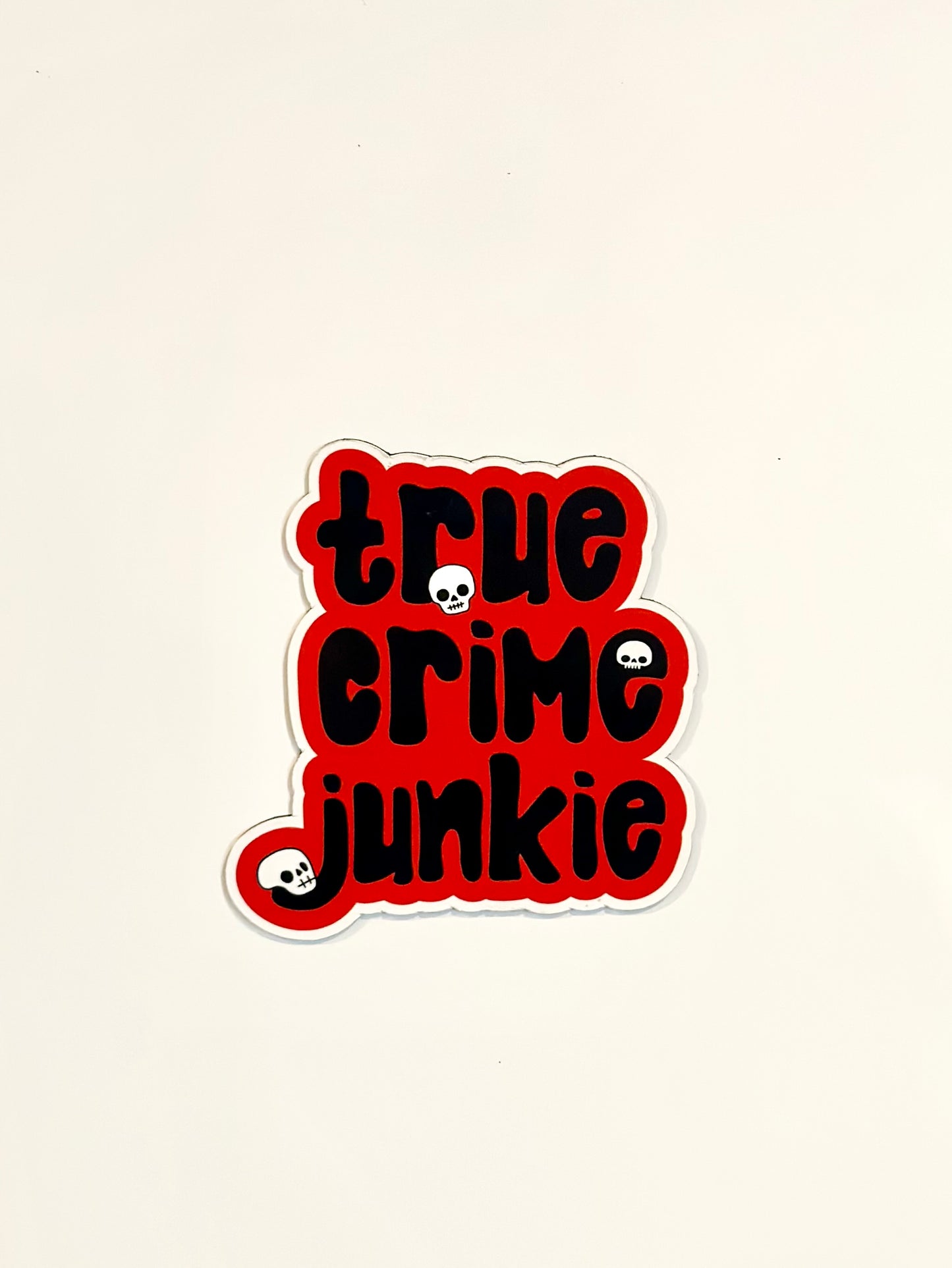 True Crime Junkie | Magnet